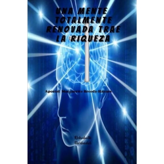 Una Mente Totalmente Renovada Trae La Riqueza Paperback