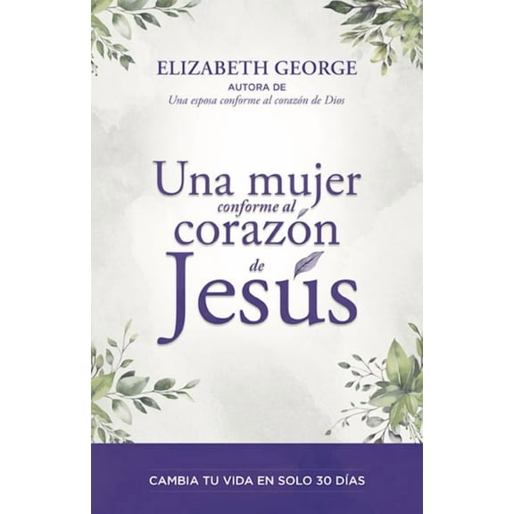 Una Mujer Conforme Al Corazn de Jess (a Woman Who Reflects the Heart of Jesus) (Paperback)