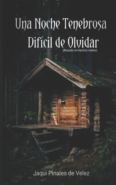 Una Noche Tenebrosa Difìcil De Olvidar (Paperback)