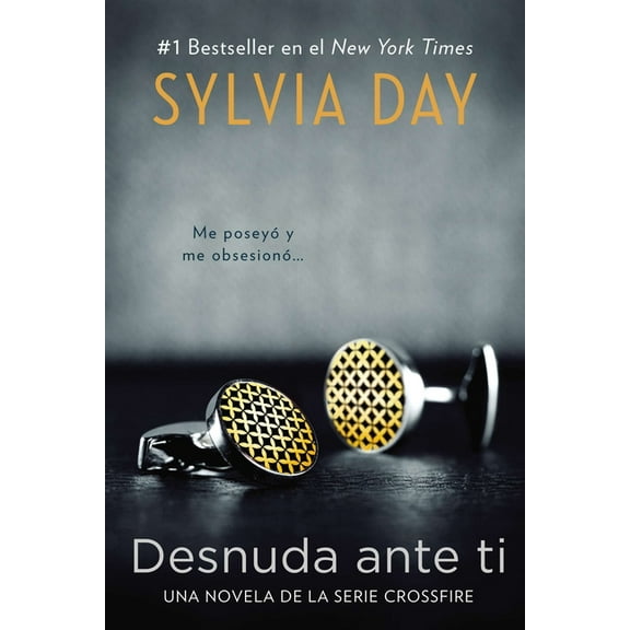 Una Novela Crossfire Desnuda ante ti, Book 1, (Paperback)