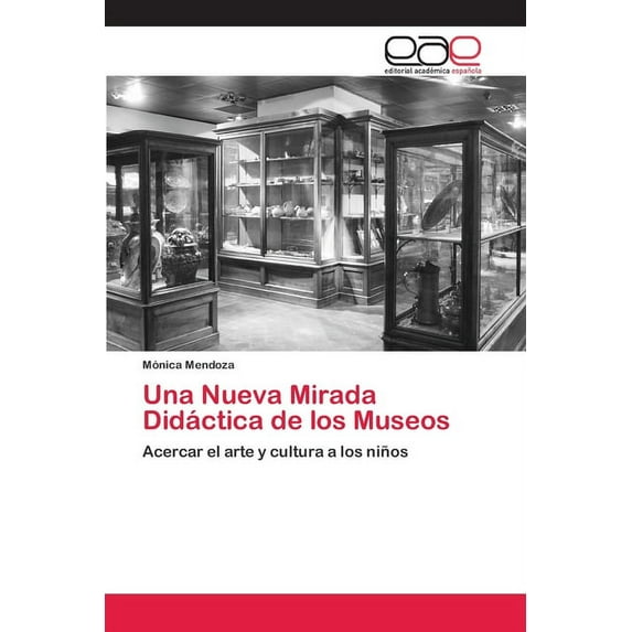 Una Nueva Mirada Didáctica de los Museos (Paperback)
