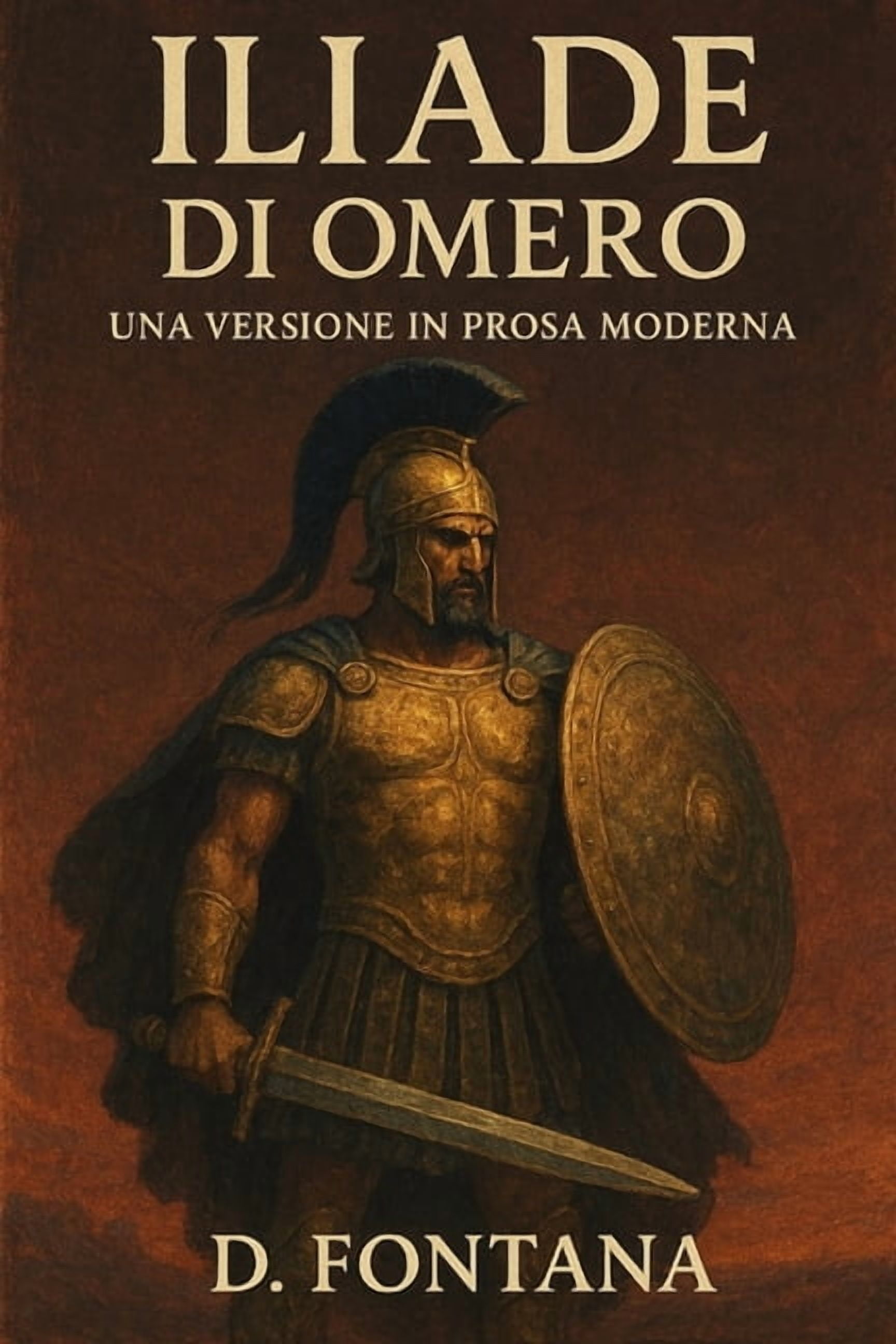 Una Versione in Prosa Moderna Iliade Di Omero: Una Versione in Prosa Moderna, Book 7, (Paperback)