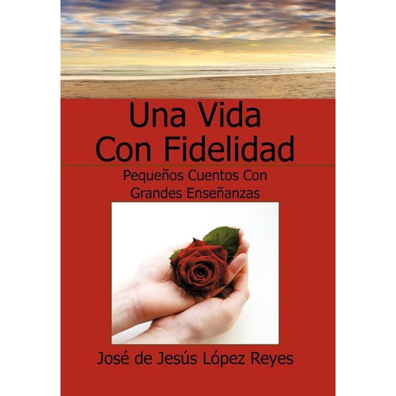 Una Vida Con Fidelidad (Hardcover)