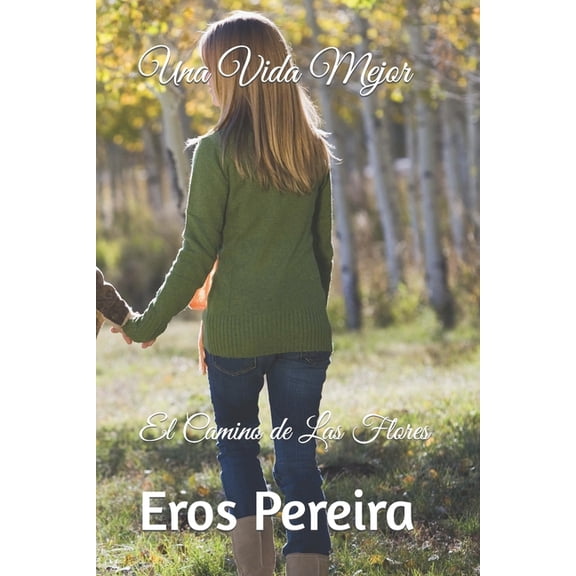 Una Vida Mejor - Las Generaciones -Libro 1: Una Vida Mejor (Paperback)