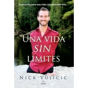 Una Vida Sin Límites / Life Without Limits, (Paperback)