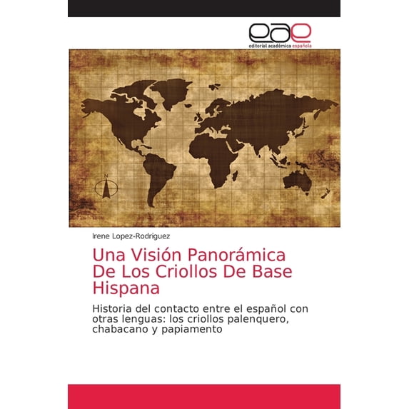 Una Visión Panorámica De Los Criollos De Base Hispana (Paperback)