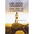 thumbnail image 1 of Una Vision Diferente Para Vivir En La Modernidad (Hardcover), 1 of 1