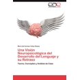 thumbnail image 1 of Una Vision Neuropsicologica del Desarrollo del Lenguaje y Su Retraso (Paperback), 1 of 1