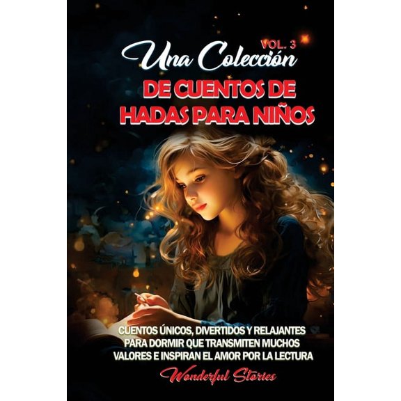 Una coleccin de cuentos de hadas para nios. (Vol.3): Cuentos nicos, divertidos y relajantes para dormir que transmite, (Paperback)