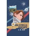 thumbnail image 1 of Una estrella danzante Spanish Edition Paperback 172377507X 9781723775079 A. M. Irn, 1 of 1