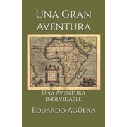 Una gran aventura Una aventura inolvidable, Paperback