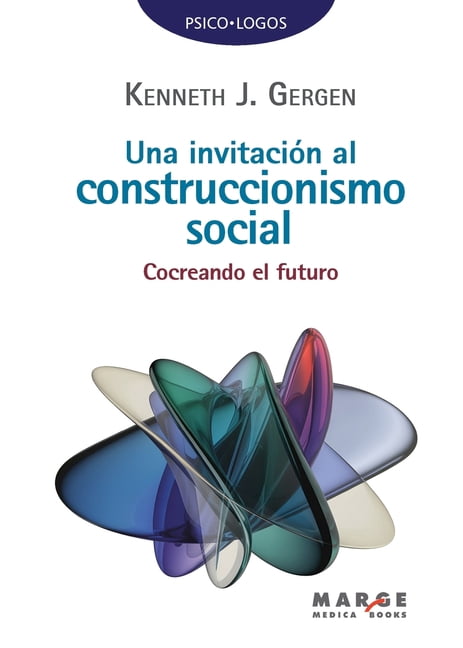 Una invitaciÃ³n al construccionismo social: Cocreando el futuro, (Paperback)