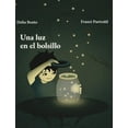 thumbnail image 1 of Una luz en el bolsillo (Cuentos de valores): Â¿CÃ³mo es la lluvia, buena o mala?, (Hardcover), 1 of 1