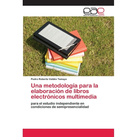 Una metodología para la elaboración de libros electrónicos multimedia (Paperback)
