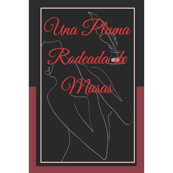 Una pluma rodeada de Musas: Un novato poemario, (Paperback)