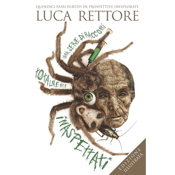 Una serie di racconti totalmente inaspettati: quindici passi furtivi in prospettive inesplorate (Paperback)