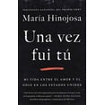 thumbnail image 1 of Pre-Owned Una Vez Fui Tú (Once I Was You Spanish Edition): Memorias (Paperback) 1982135204 9781982135201, 1 of 1