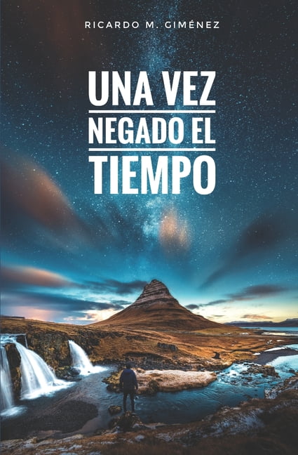 Una vez negado el tiempo (Paperback)
