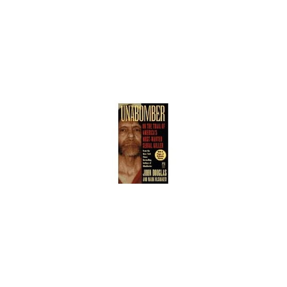 Pre-Owned Unabomber: On the Trail of America's Most-Wanted Serial Killer (Paperback) 0671004115 9780671004118