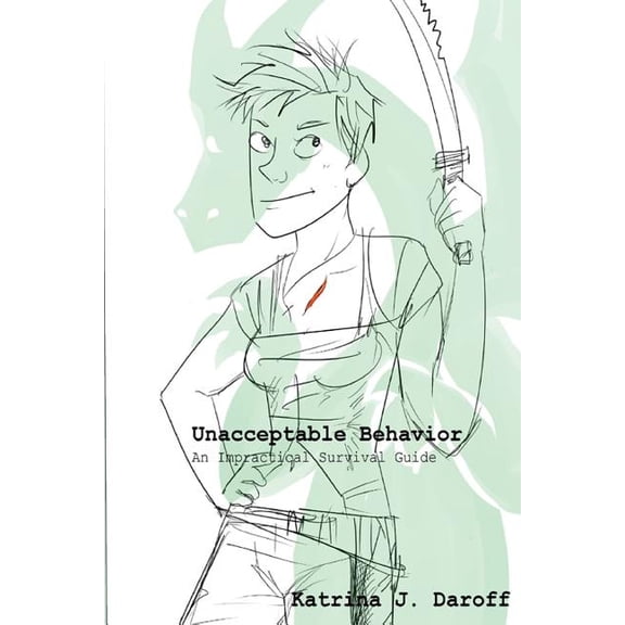 Unacceptable Behavior: An Impractical Survival Guide