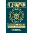 thumbnail image 1 of Pre-Owned Unacceptable: Privilege, Deceit & the Making of the College Admissions Scandal (Hardcover) 0593087720 9780593087725, 1 of 1