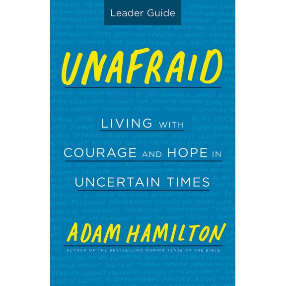 Pre-Owned Unafraid Leader Guide: Living with Courage and Hope in Uncertain Times (Paperback) 1501853732 9781501853739