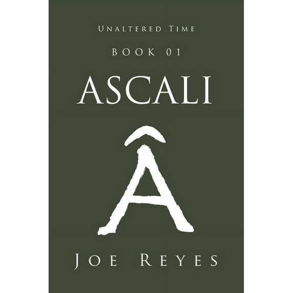 Unaltered Time Ascali: Book 01, (Paperback)