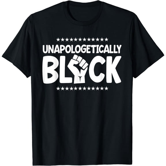 Unapologetically Black T-Shirt African American Gifts T-Shirt