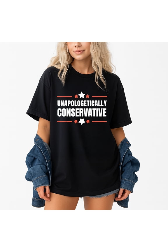 Unapologetically Conservative Patriotic T-Shirt – Patriotic Theme – Men's Casual Wear