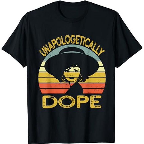 Unapologetically Dope African American Black History Month T-Shirt