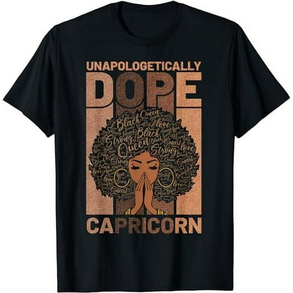 Unapologetically Dope Capricorn Black Girl Melanin Horoscope T-Shirt