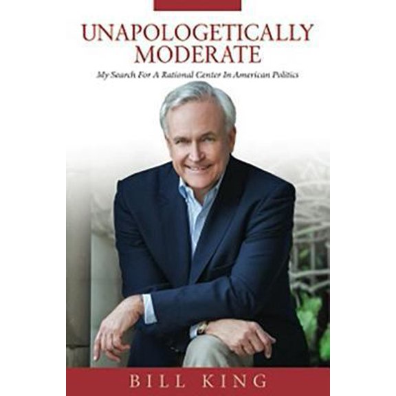 Pre-Owned Unapologetically Moderate: My Search for the Rational Center in American Politics (Hardcover) 193905589X 9781939055897