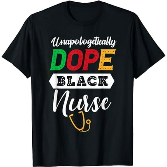 Unapologetically dope black nurse African American T-Shirt