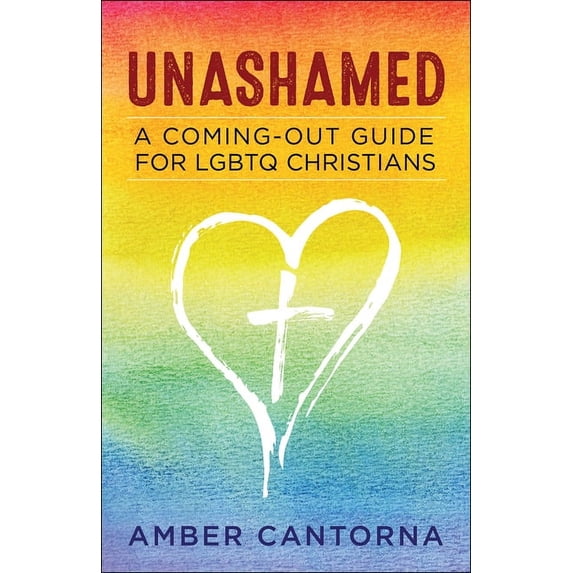 Unashamed: A Coming-Out Guide for LGBTQ Christians (Paperback)