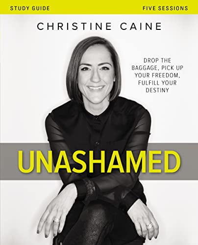 Pre-Owned Unashamed Bible Study Guide: Drop the Baggage, Pick Up Your Freedom, Fulfill Your Destiny (Paperback) 0310698480 9780310698487