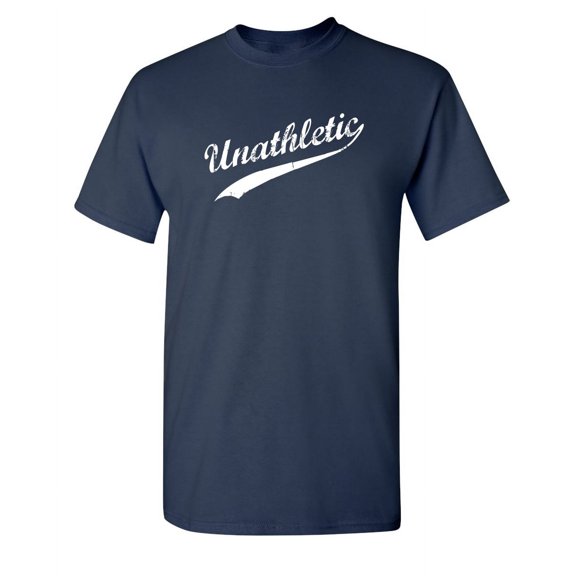 Unathletic Sarcastic Humor Graphic Novelty Funny Tall T Shirt