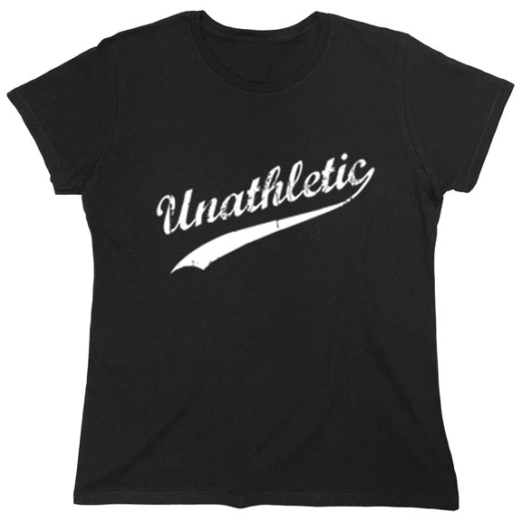Unathletic Sarcastic Humor Sports Sarcastic Humor Novelty Funny Women's Casual Tees