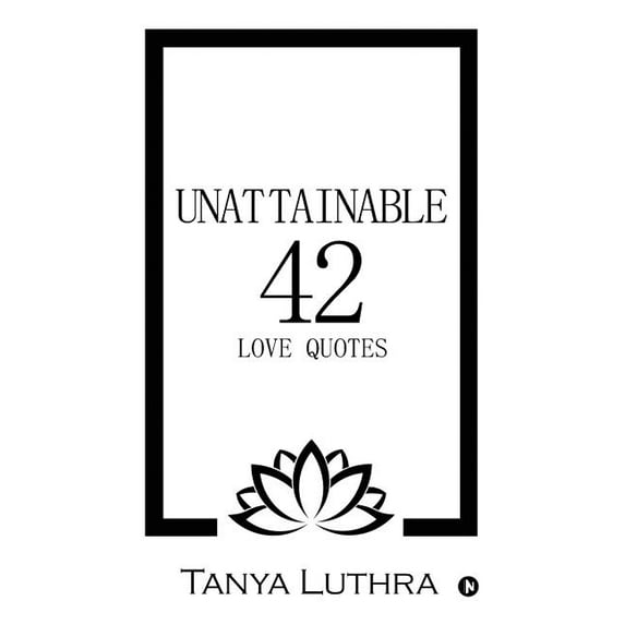 Unattainable 42: Love Quotes, (Paperback)