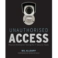 thumbnail image 1 of Unauthorised Access: Physical Penetration Testing for It Security Teams, (Paperback), 1 of 1