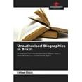 thumbnail image 1 of Unauthorised Biographies in Brazil, (Paperback), 1 of 1