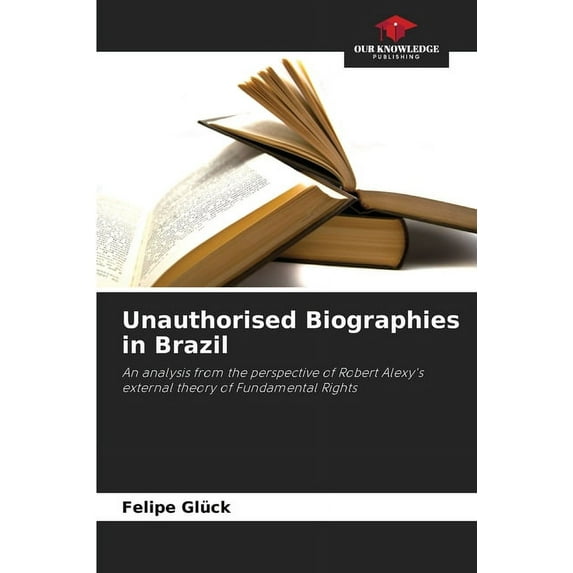 Unauthorised Biographies in Brazil, (Paperback)