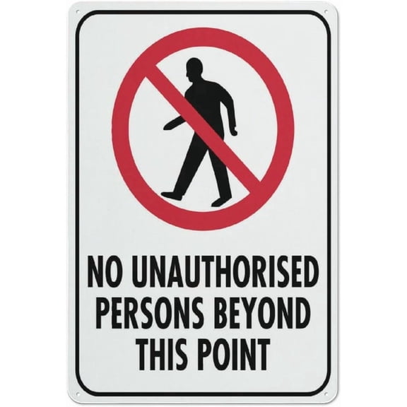 No Unauthorised Persons Beyond This Point Sign Sign, 8"x12" Grade Reflective Sheeting Rust Free Aluminum, Weather Resistant, Waterproof, Easy To Mount