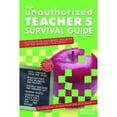 thumbnail image 1 of Pre-Owned Unauthorized Teacher Survival Guide (Paperback) 1571121102 9781571121103, 1 of 1