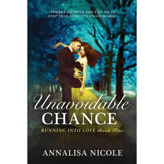 Running Into Love: Unavoidable Chance (Paperback)