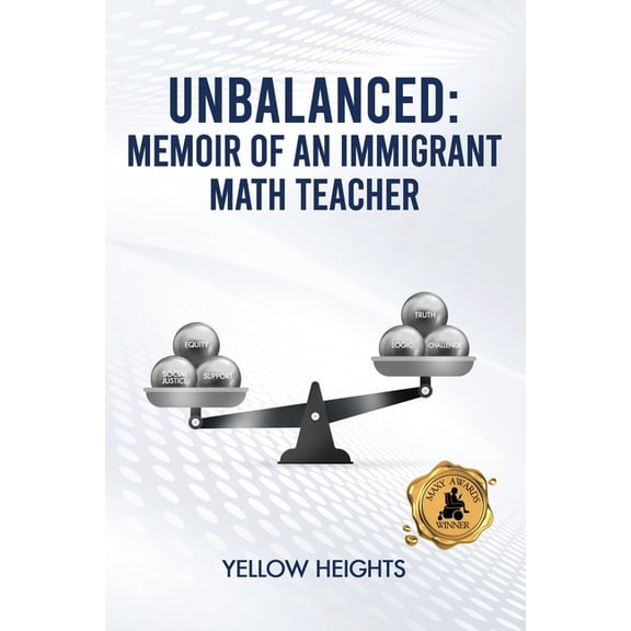 Unbalanced: Memoir of an Immigrant Math Teacher, (Paperback)