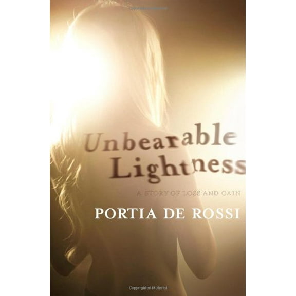 Pre-Owned Unbearable Lightness: A Story of Loss and Gain