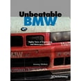 thumbnail image 1 of Unbeatable BMW: Eighty Years of Engineering and Motorsport Success (Paperback) by Jeremy Walton, Karl-Heinz Kalbfell, Nelson Piquet, 1 of 1