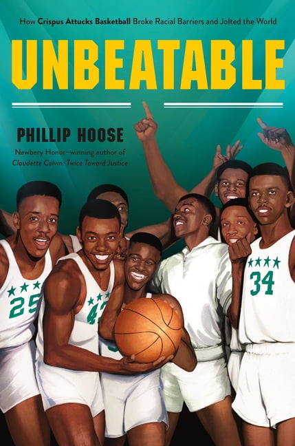Unbeatable: How Crispus Attucks Basketball Broke Racial Barriers and Jolted the World, (Paperback)