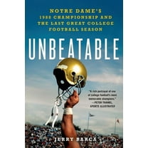 Unbeatable: Notre Dame's 1988 Championship and the Last Great Col, (Paperback)