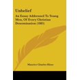 thumbnail image 1 of Unbelief: An Essay Addressed to Young Men, of Every Christian Denomination (1885) Paperback, 1 of 1